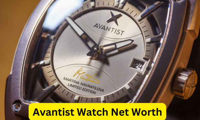 Avantist Watch Net Worth