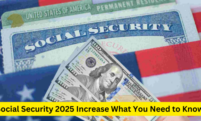 Social Security 2025 Increase