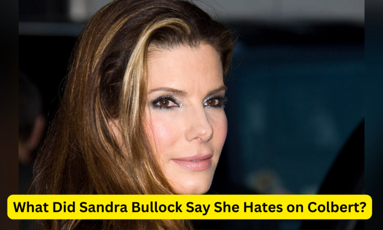 What Did Sandra Bullock Say She Hates on Colbert?