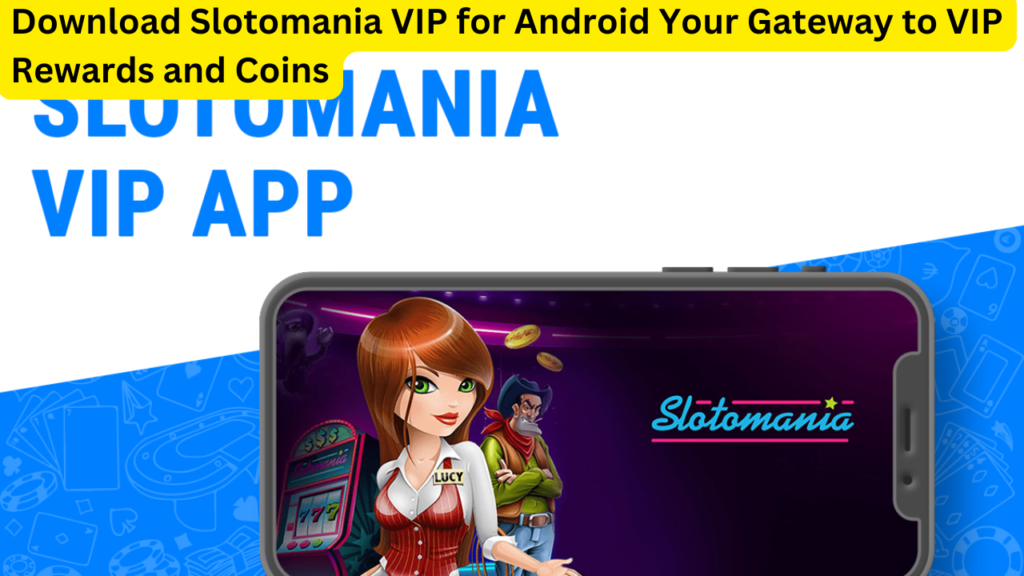 Download Slotomania VIP for Android