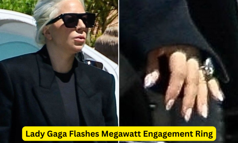 Lady Gaga Flashes Megawatt Engagement Ring