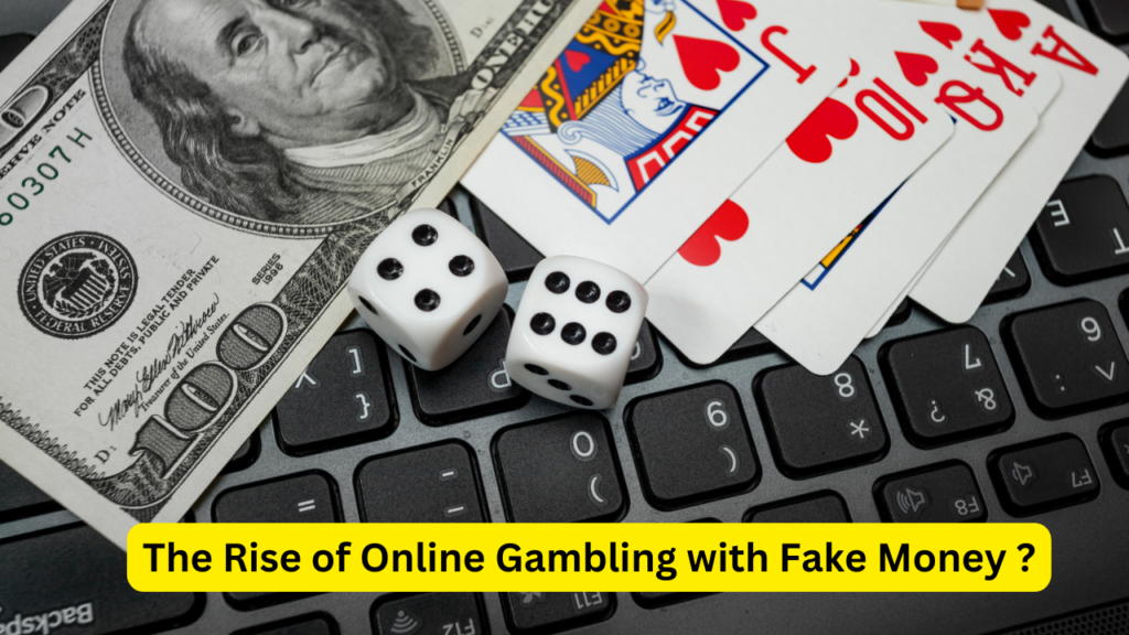 Online Gambling with Fake Money