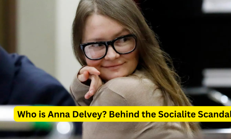 Who is Anna Delvey?